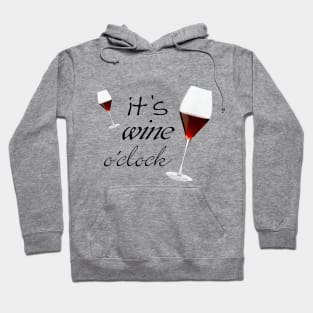 it's wine o'clock Hoodie